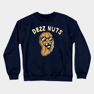 The Deez Nuts Crewneck Sweatshirt